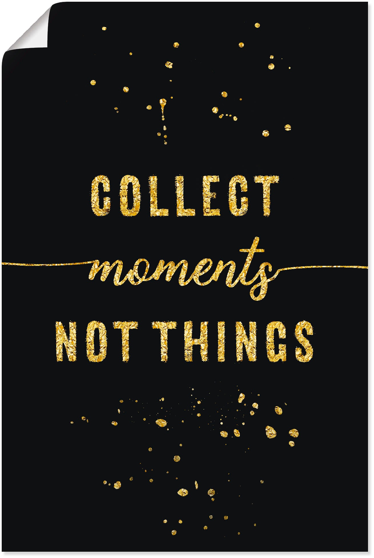 Artland Wandbild »GOLD Sammle Momente, keine Dinge«, Sprüche & Texte, (1 St.), als Leinwandbild, Poster in verschied. Grössen Artland Wandbild »GOLD Sammle Momente, keine Dinge«, Sprüche & Texte, (1 St.), als Leinwandbild, Poster in verschied. Grössen von Artland