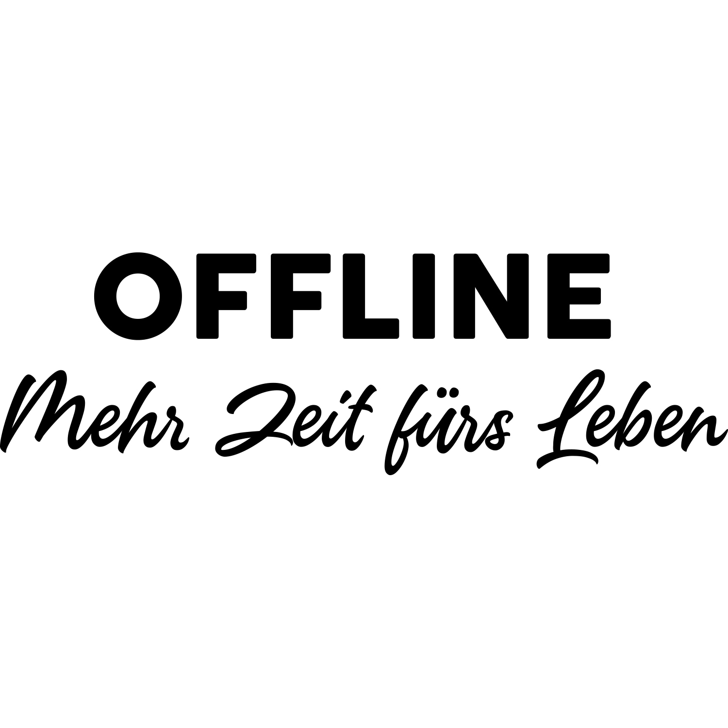 my home Wandtattoo »Offline Mehr Zeit fürs Leben«, (1 St.) von My Home