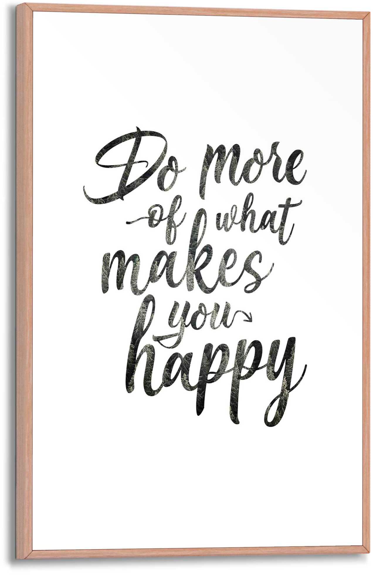 Reinders! Poster »Do more of what makes you happy« von Reinders!