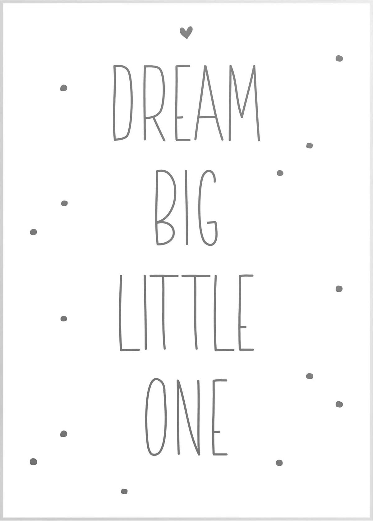 Reinders! Wandbild »Slim Frame White 50x70 Dream Big Little One« Reinders! Wandbild »Slim Frame White 50x70 Dream Big Little One« von Reinders!