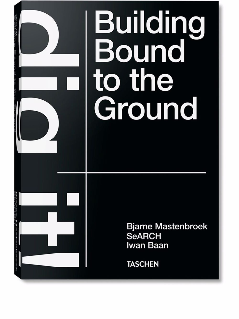 TASCHEN Bjarne Mastenbroek. Dig it! Building Bound to the Ground book - Multicolour von TASCHEN