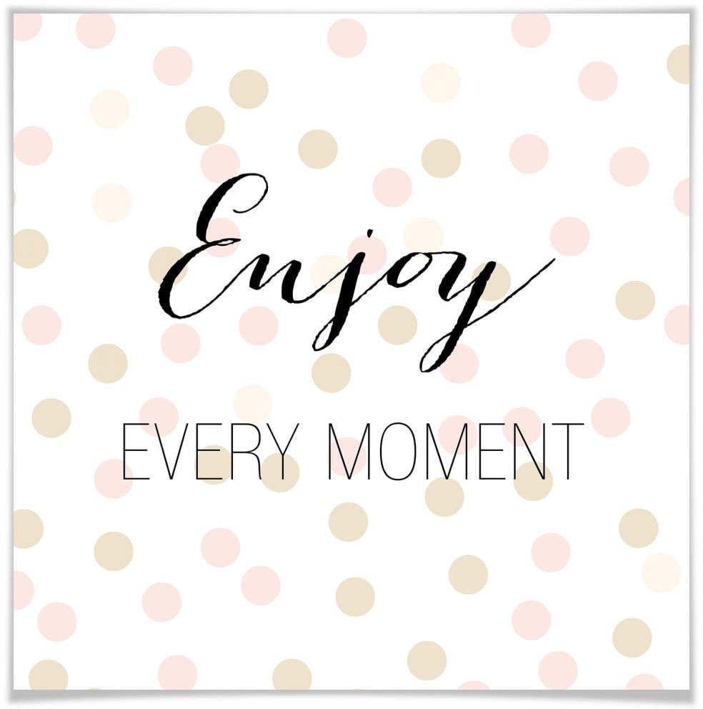 Wall-Art Poster »Enjoy every Moment«, Schriftzug, (1 St.) von Wall-Art