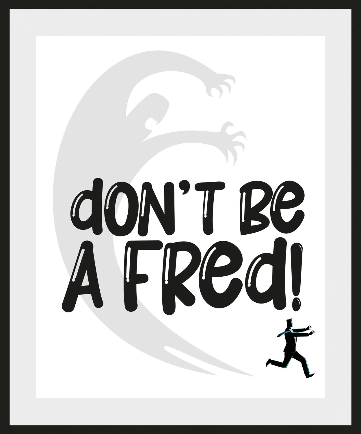 queence Bild »DON'T BE A FRED!«, Schriftzug-Humor-Sprüche & Texte-Schwarz-Weiss-Pferde-Pferdebilder, (1 St.), HD Premium Poster-Druck inkl. Holzrahmen von queence