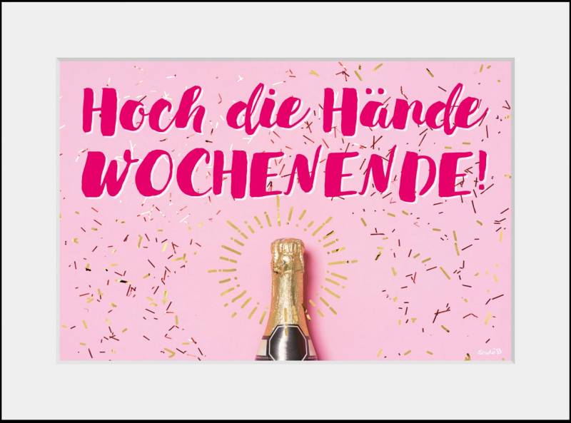 queence Bild »HOCH DIE HÄNDE WOCHENENDE!«, Sprüche & Texte, (1 St.) von queence