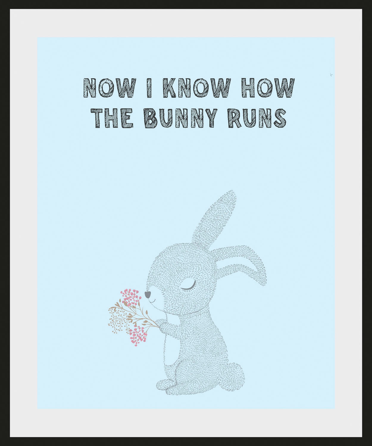 queence Bild »NOW I KNOW HOW THE BUNNY RUNS«, Schriftzug, (1 St.) von queence