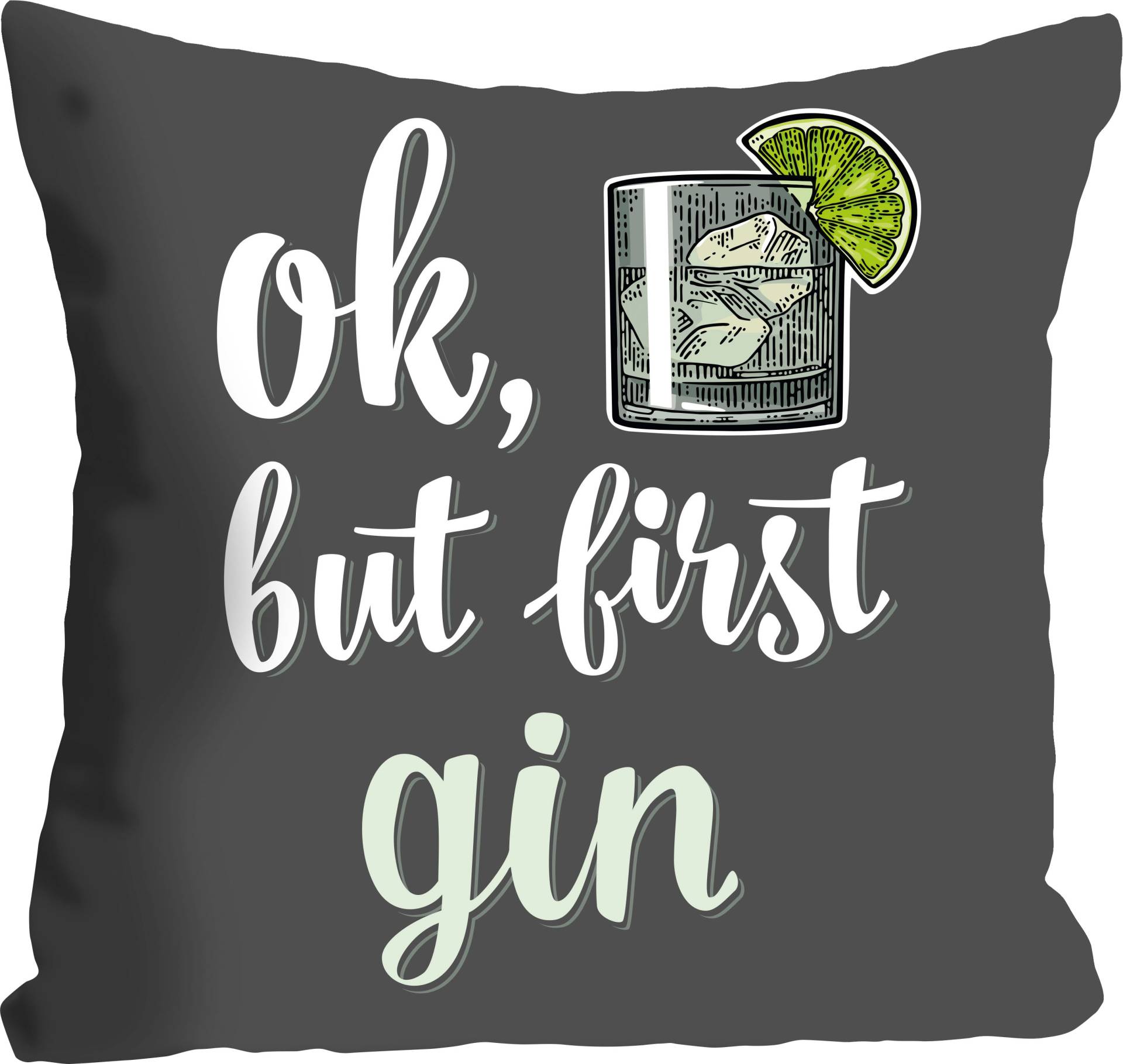 queence Dekokissen »ok, but first gin« von queence