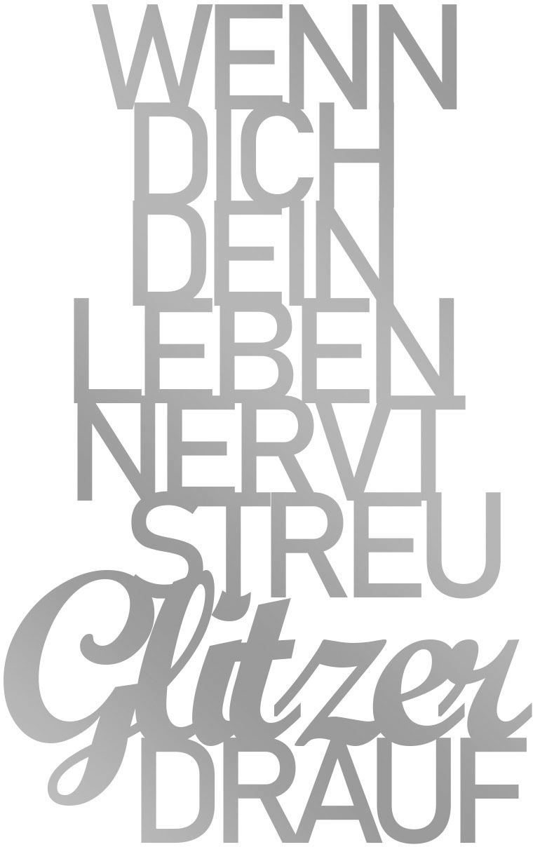 queence Wandtattoo »WENN DICH DEIN LEBEN NERVT STREU GLITZER DRAUF«, (1 St.) von queence